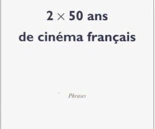 LIVRE : 2x50 ans de cinéma français de Jean-Luc Godard et Anne-Marie Miéville - 1998