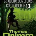 Thomas Drimm T.2 : La guerre des arbres commencent le 13 de Didier Van Cauwelaert