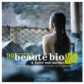 90 recettes de beauté bio de Sophie Macheteau