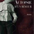 Autopsie d'un rêveur ---- Jean-Baptiste Destremau