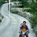Markus presque mort ~ Valérie Sigward