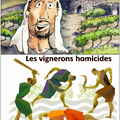 Évangile et Homélie du Vend 13 Mars 2020. Parabole des vignerons homicides, meurtriers