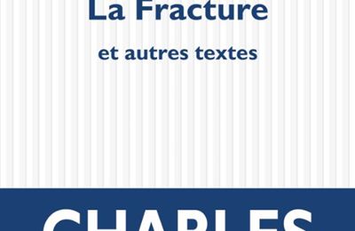 LIVRE : La Fracture de Charles Juliet – 2024