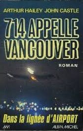 714 appelle Vancouver de Arthur Hailey & John Castle