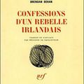 BEHAN Brendan / Confessions d'un rebelle irlandais