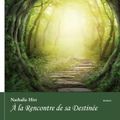 À la rencontre de sa destinée, Tome 1, de Nathalie Hirt (Service presse)