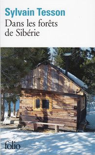 SYLVAIN TESSON " DANS LES FORETS DE SIBERIE" 