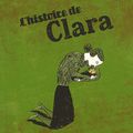 L'histoire de Clara, écrit par Vincent Cuvellier