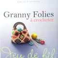 Granny Folies à crocheter