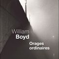 Orages ordinaires ---- William Boyd