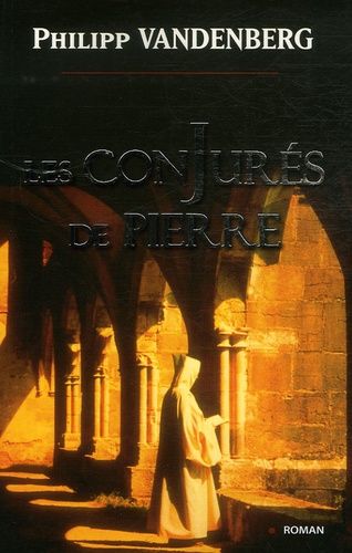 Les conjurés de pierre de Philipp Vandenberg