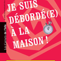 [débordée à la maison ?]