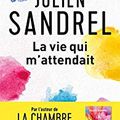 La vie qui m'attendait, de Julien Sandrel