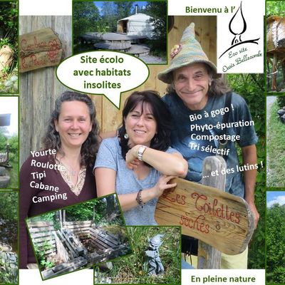 J'ai testé... Naturo-insolito-zeno-écolo : l'éco-site "Oasis Bellecombe" de Michel Marchand et Corine Tournier 