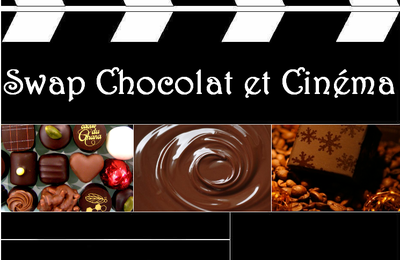 Swap Chocolat et Cinéma