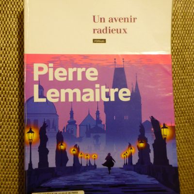 Un avenir radieux - Pierre Lemaitre