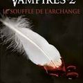 Nalini Singh, Le Souffle de l'Archange, Chasseuse de vampires, tome 2