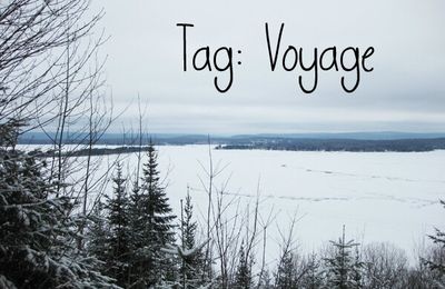 TAG : Et si on parlait voyages?