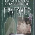 Le guide du chasseur de Fantômes