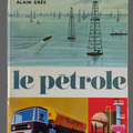 Livre Album ... LE PETROLE (1971) de Alain Grée 