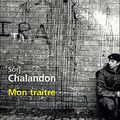 "Mon traître" de Sorj CHALANDON