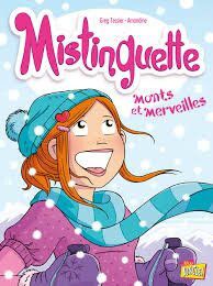 Mistinguette - Monts et merveilles - Greg Teyssier et Amandine