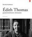Edith Thomas, passionnément résistante de Dorothy Kaufmann