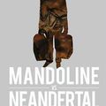 Mandoline vs Néandertal