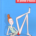 Le journal d'Aurore / Marie Desplechin / Ecole Des Loisirs / 19.50 euros