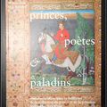 Princes, Poètes et Paladins : Miniatures islamiques et indiennes de la collection du prince et de la princesse Sadruddin Aga Kha