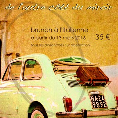 LE BRUNCH A L'ITALIENNE A PARTIR DU DIMANCHE 13 MARS 2016