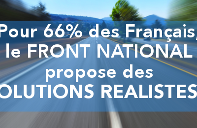 Pour 66 % des Français, le Front National propose des solutions réalistes