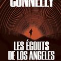 Les Égouts de Los Angeles, de Michael Connelly