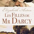 Les filles de Mr Darcy , Elizabeth Aston