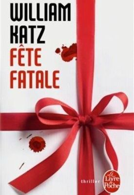 WILLIAM KATZ : FETE FATALE