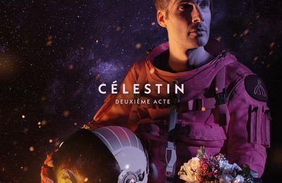 Célestin s'envole avec l'album Deuxième Acte