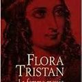Flora Tristan d'Evelyne Bloch-Dano
