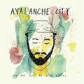 Avalanche City "We Are For The Wild Places"