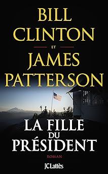 La fille du président - james patterson & bill clinton