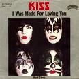 Kiss  - I was made for loving you 