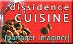 Dissidence Cuisine : le plus beau forum du monde. Rien que ça.