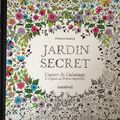 JARDIN SECRET - Johanna Basford - Carnet de Coloriage & Chasse au Trésor Antistress - marabout