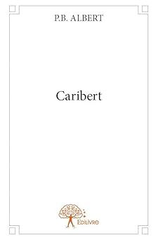 Caribert - de P.B. Albert
