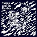 MOZES AND THE FIRSTBORN – Mozes and the firstborn (2014)