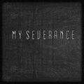 My Severance - Demo 2006