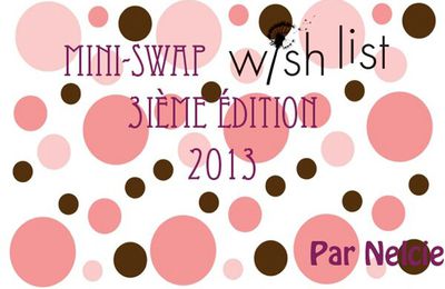  Mini swap wishlist 3ème édition By Nelcie