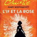 Mary Westmacott - "L'if et la rose"
