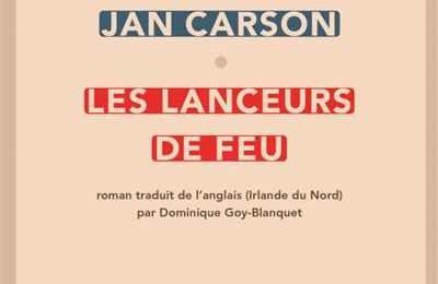 CARSON Jan / Les lanceurs de feu.