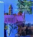 Exposition Raoul Dufy en méditerannée