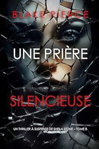 Une prière silencieuse - de Blake Pierce